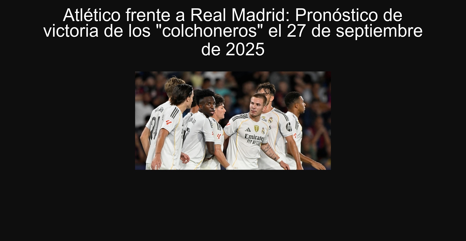 Atlético frente a Real Madrid: Pronóstico de victoria de los 