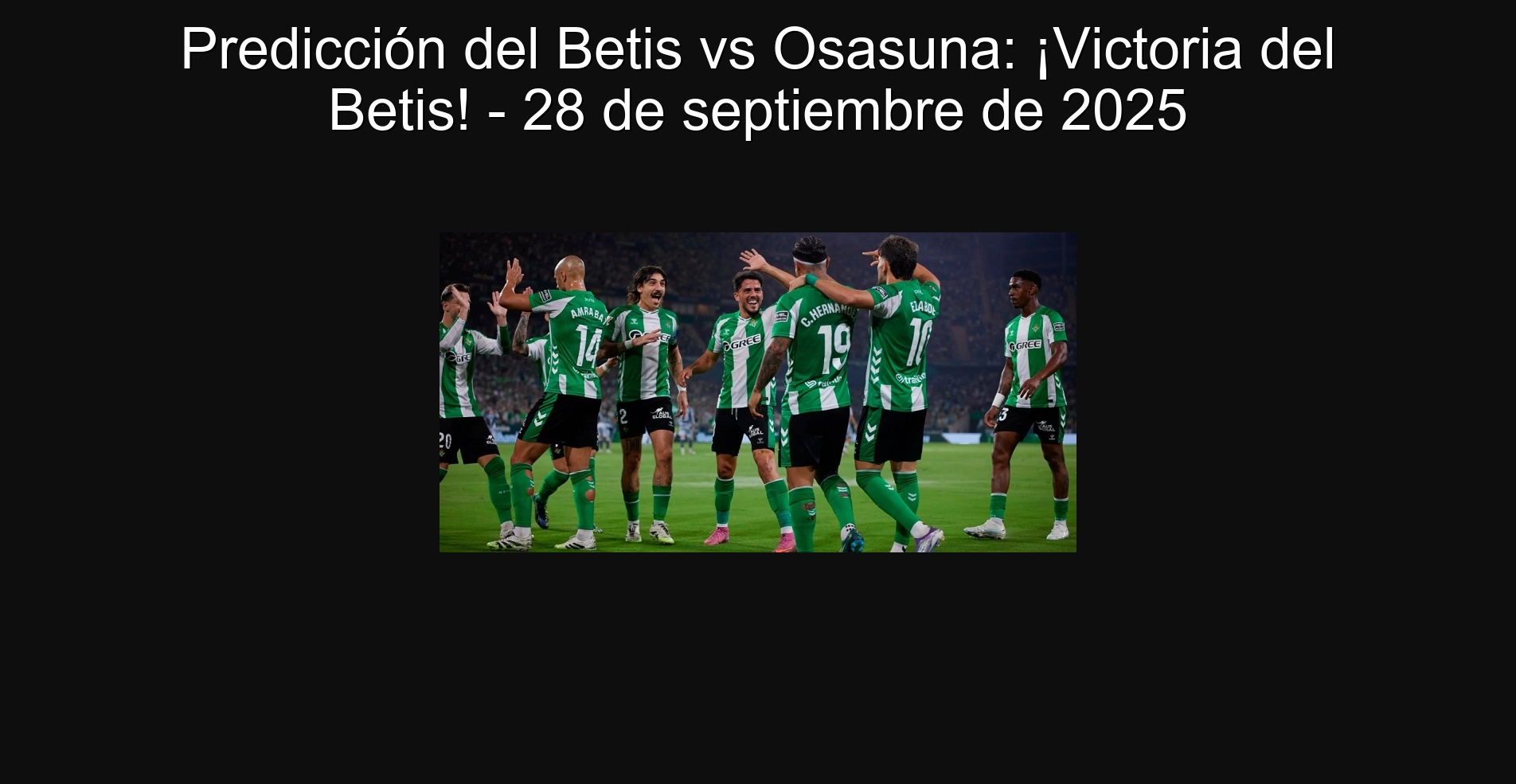 Predicción del Betis vs Osasuna: ¡Victoria del Betis! - 28 de septiembre de 2025