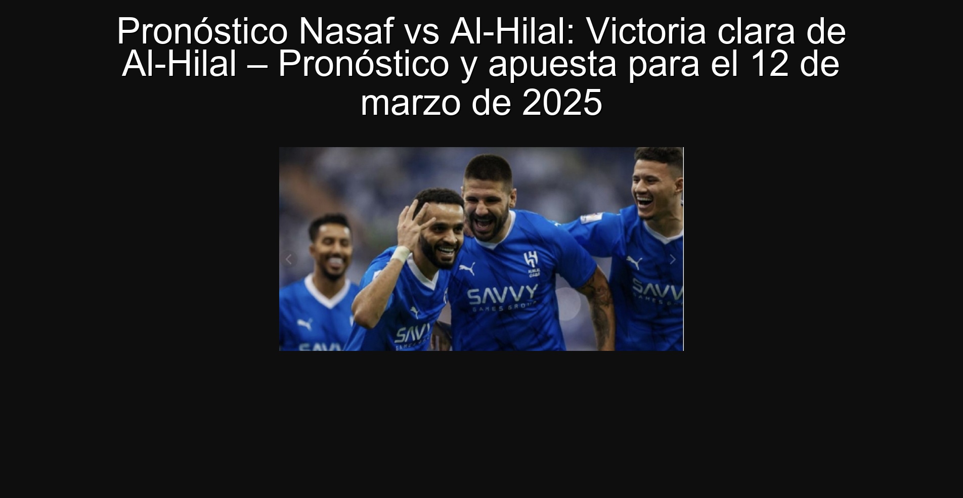 Pronóstico Nasaf vs Al-Hilal: Victoria clara de Al-Hilal – Pronóstico y apuesta para el 12 de marzo de 2025