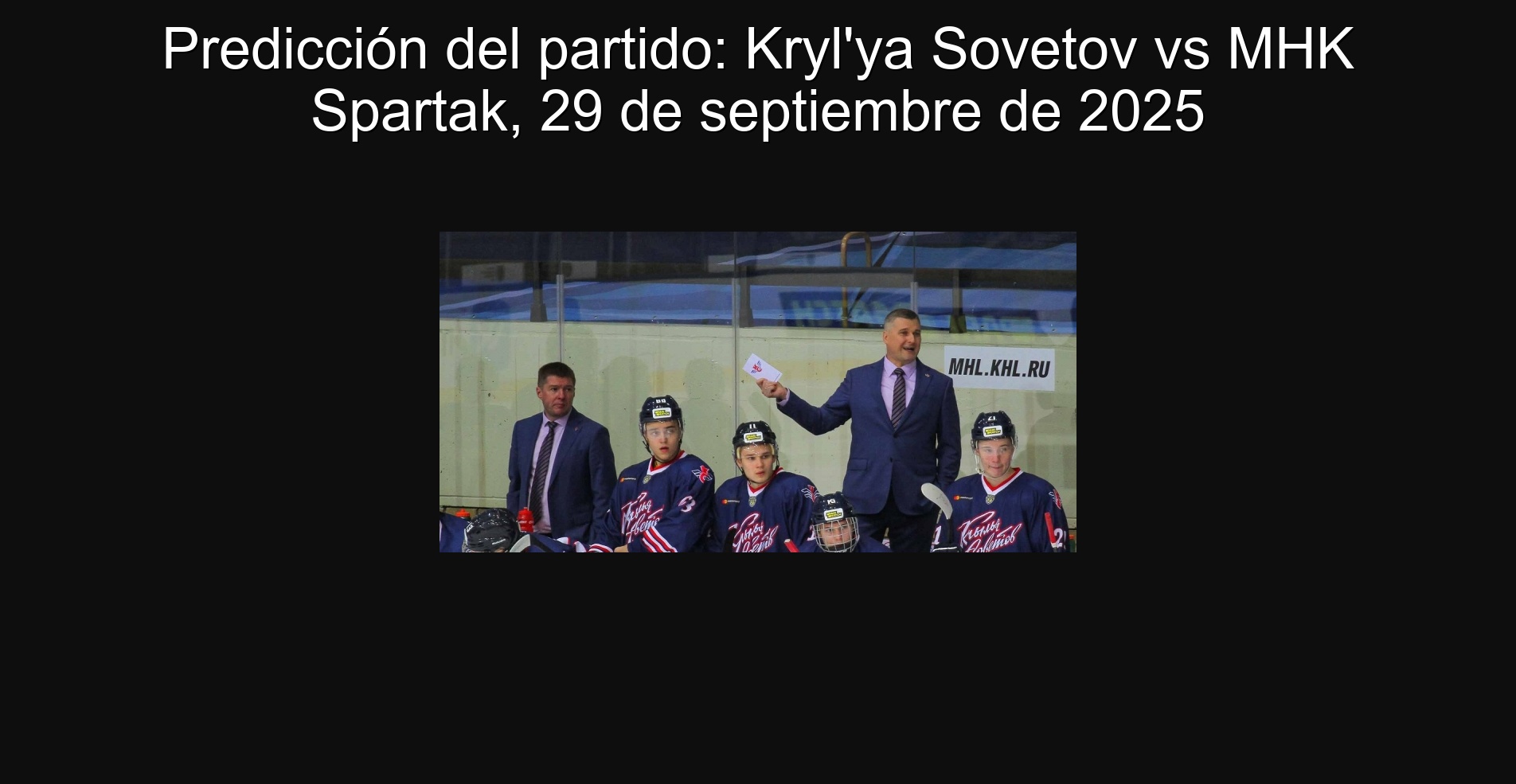 Predicción del partido: Kryl'ya Sovetov vs MHK Spartak, 29 de septiembre de 2025