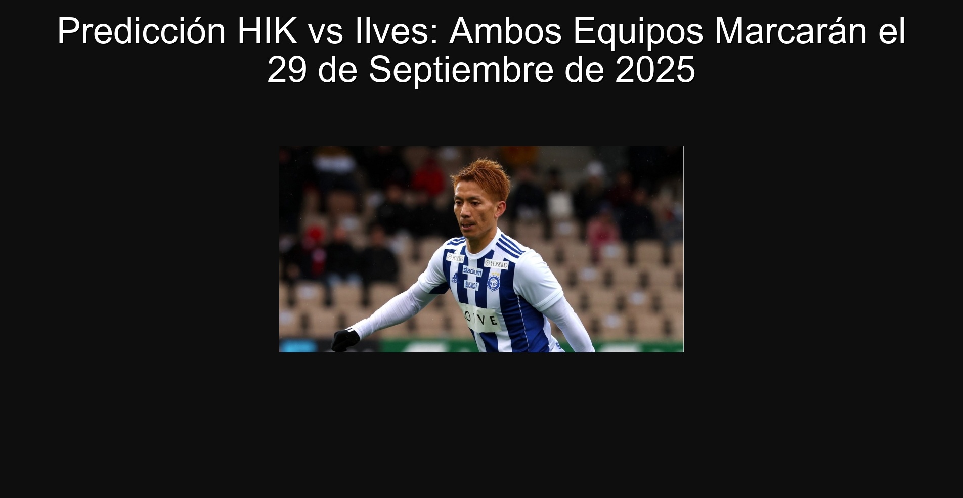 Predicción HIK vs Ilves: Ambos Equipos Marcarán el 29 de Septiembre de 2025