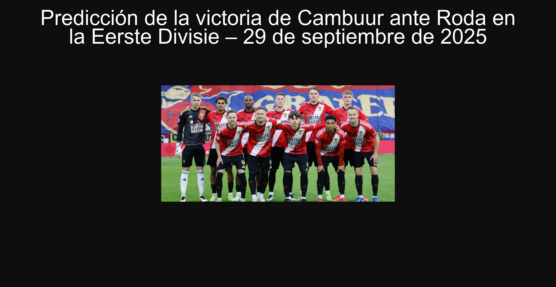 Predicción de la victoria de Cambuur ante Roda en la Eerste Divisie – 29 de septiembre de 2025