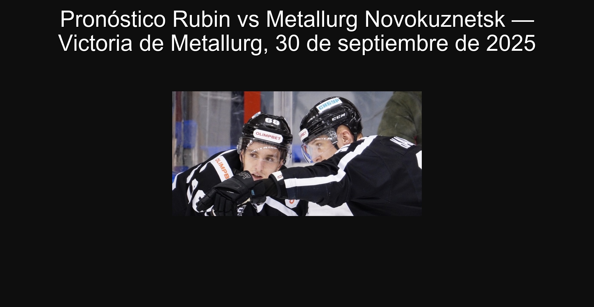 Pronóstico Rubin vs Metallurg Novokuznetsk — Victoria de Metallurg, 30 de septiembre de 2025
