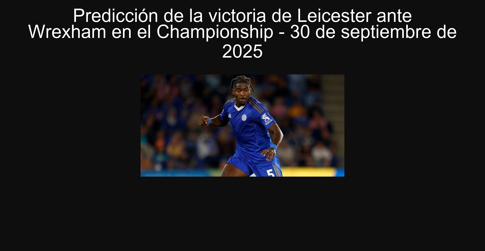 Predicción de la victoria de Leicester ante Wrexham en el Championship - 30 de septiembre de 2025