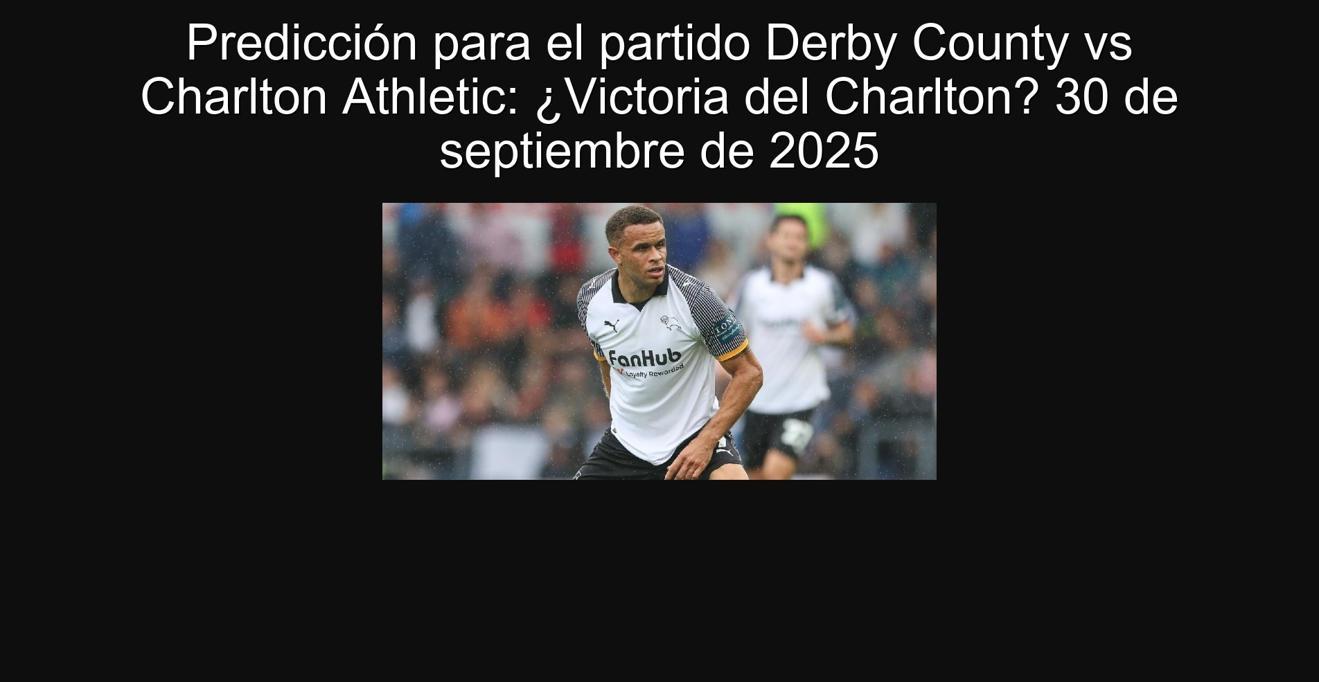 Predicción para el partido Derby County vs Charlton Athletic: ¿Victoria del Charlton? 30 de septiembre de 2025 1 306892