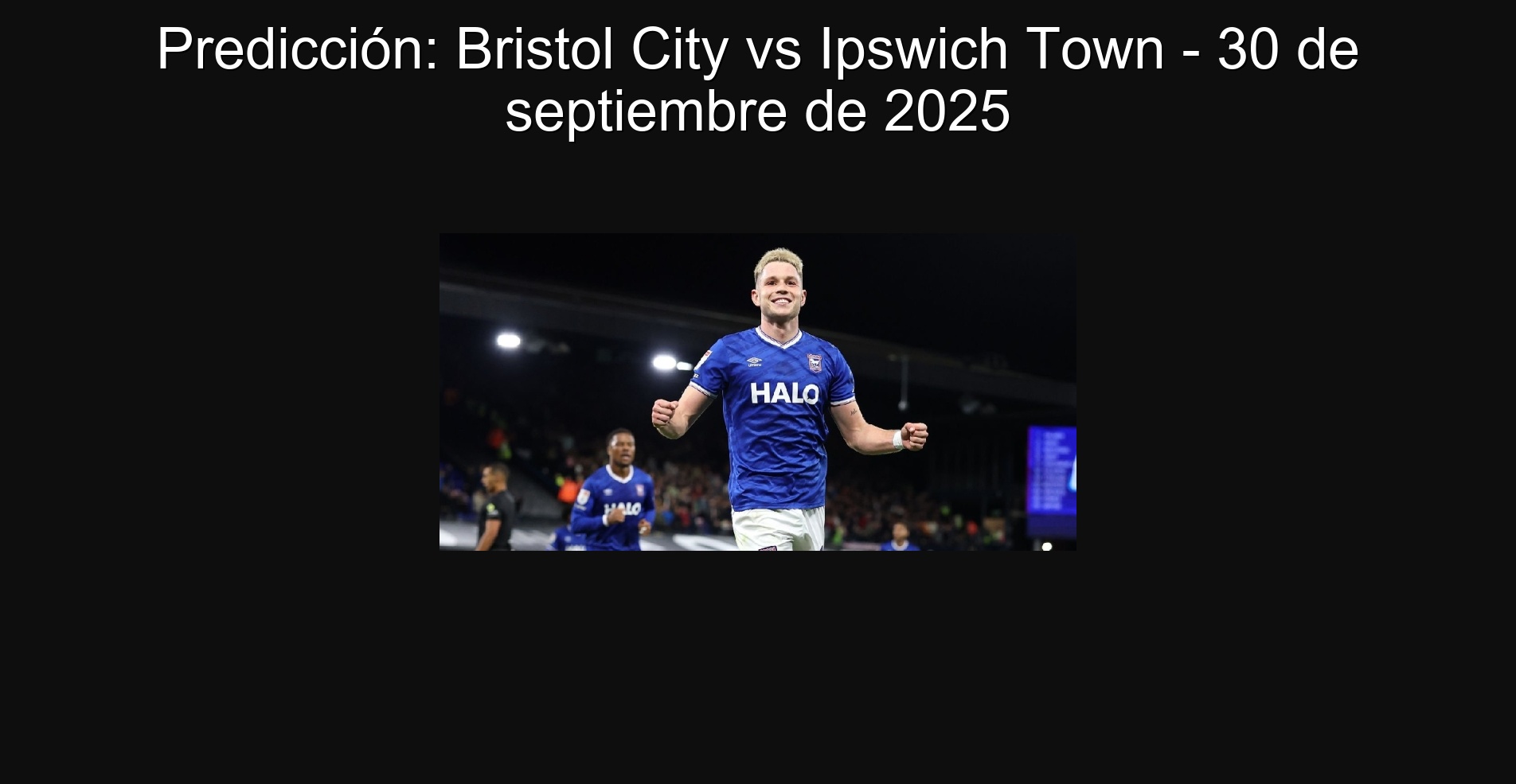 Predicción: Bristol City vs Ipswich Town - 30 de septiembre de 2025
