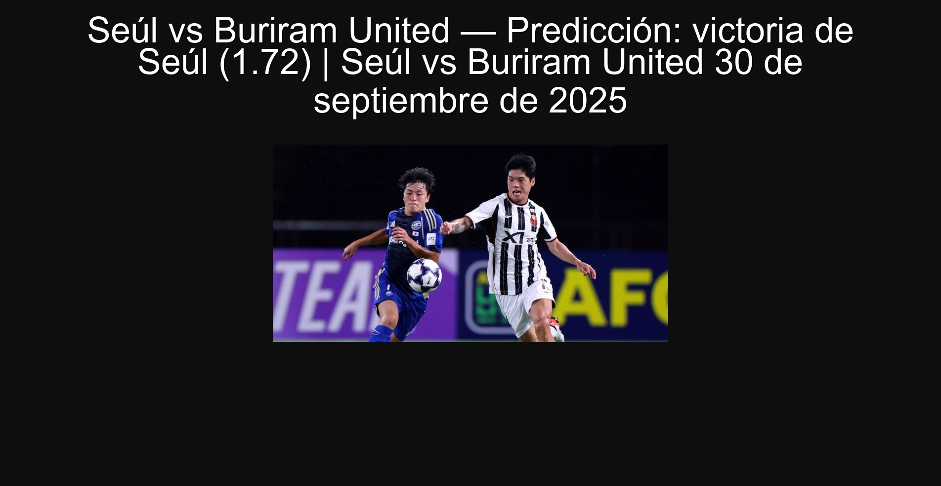 Seúl vs Buriram United — Predicción: victoria de Seúl (1.72) | Seúl vs Buriram United 30 de septiembre de 2025