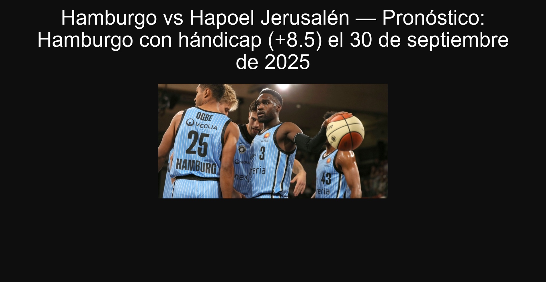 Hamburgo vs Hapoel Jerusalén — Pronóstico: Hamburgo con hándicap (+8.5) el 30 de septiembre de 2025
