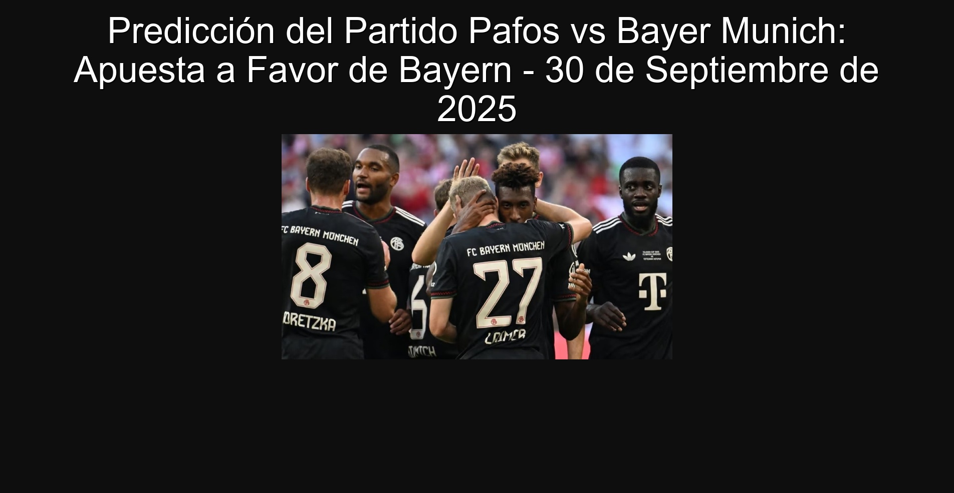 Predicción del Partido Pafos vs Bayer Munich: Apuesta a Favor de Bayern - 30 de Septiembre de 2025