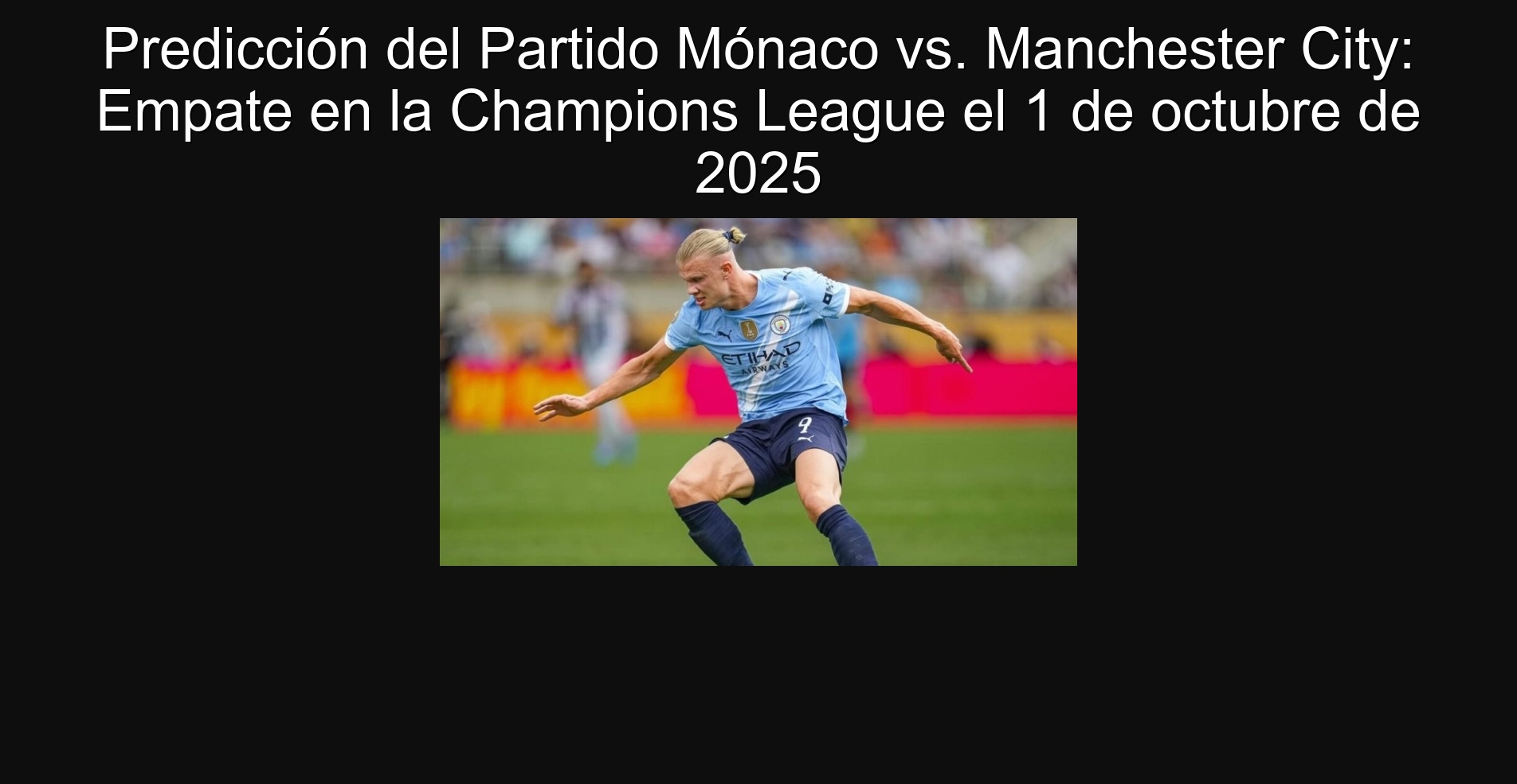 Predicción del Partido Mónaco vs. Manchester City: Empate en la Champions League el 1 de octubre de 2025