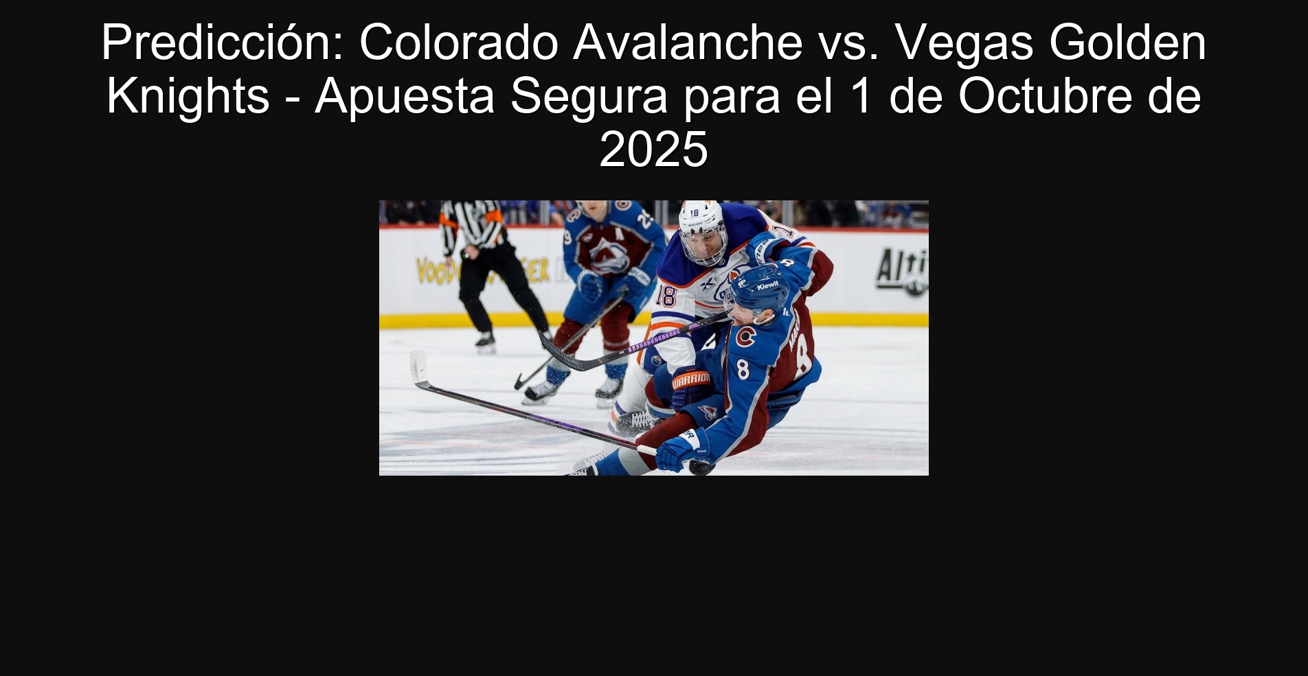 Predicción: Colorado Avalanche vs. Vegas Golden Knights - Apuesta Segura para el 1 de Octubre de 2025 1 307156