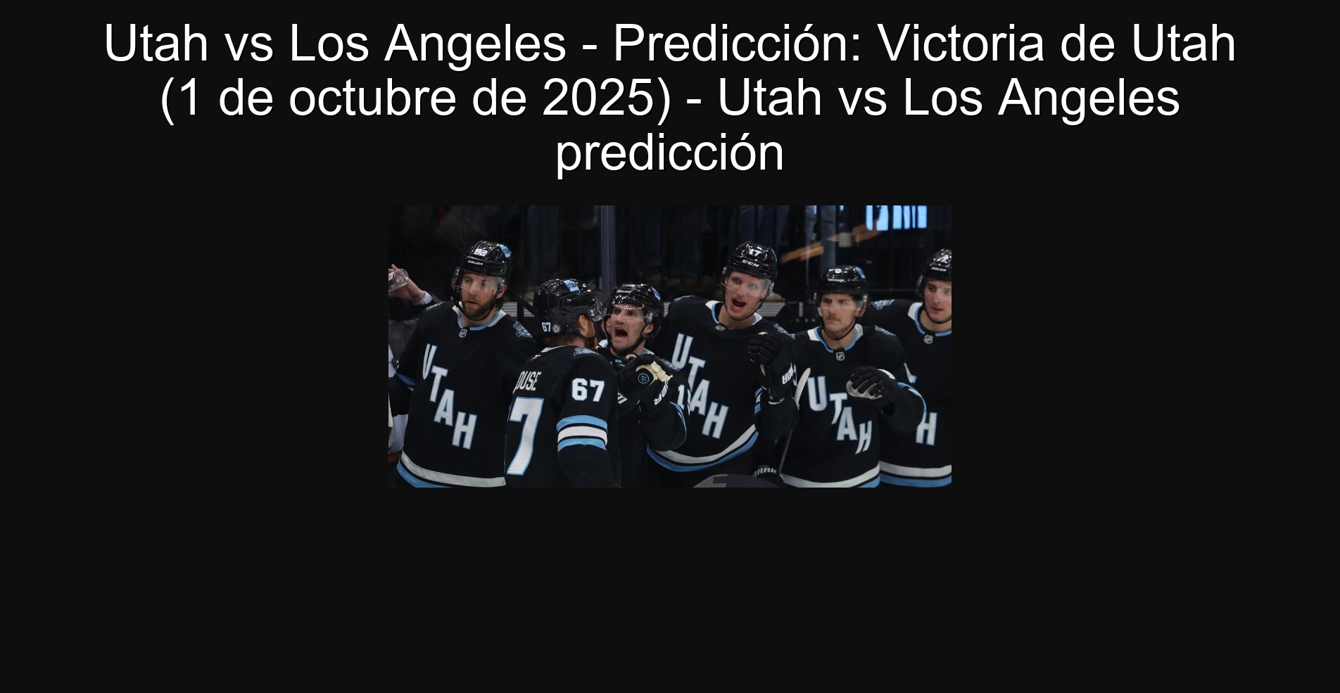 Utah vs Los Angeles - Predicción: Victoria de Utah (1 de octubre de 2025) - Utah vs Los Angeles predicción 1 307157