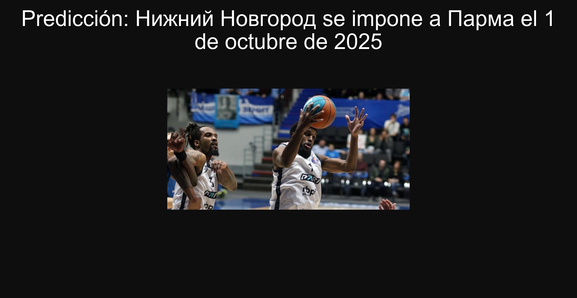 Predicción: Нижний Новгород se impone a Парма el 1 de octubre de 2025