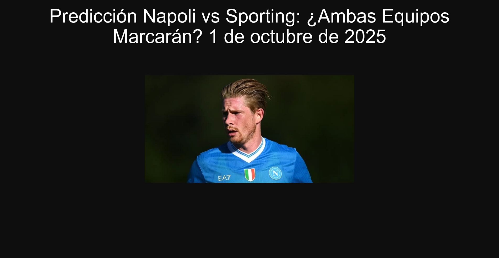 Predicción Napoli vs Sporting: ¿Ambas Equipos Marcarán? 1 de octubre de 2025