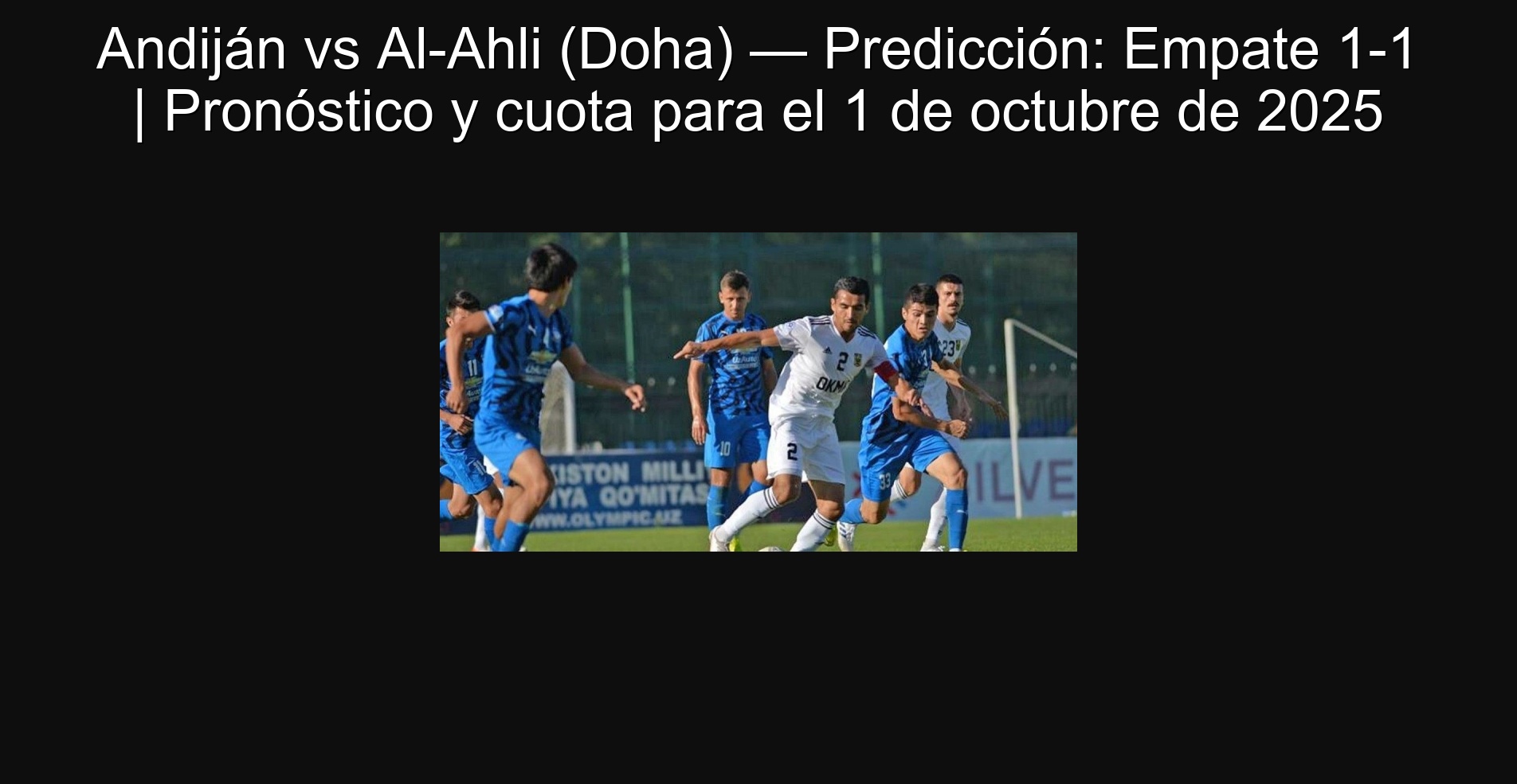 Andiján vs Al-Ahli (Doha) — Predicción: Empate 1-1 | Pronóstico y cuota para el 1 de octubre de 2025