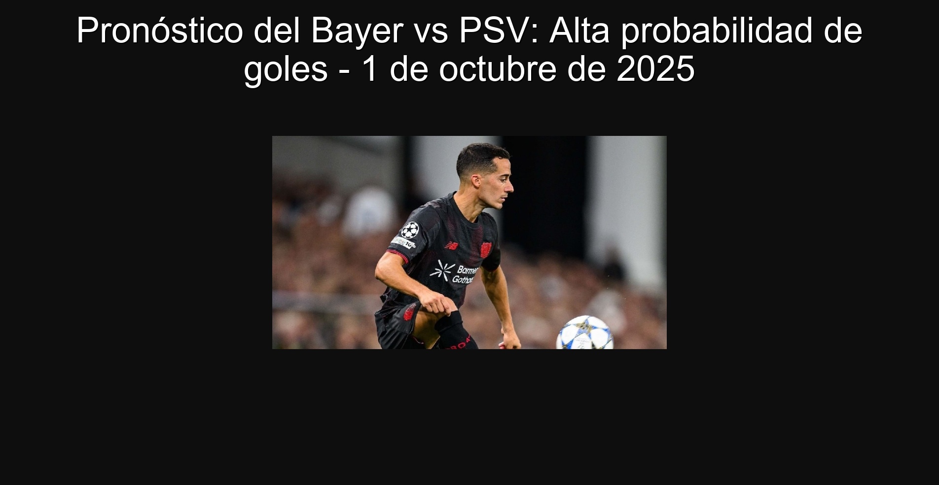 Pronóstico del Bayer vs PSV: Alta probabilidad de goles - 1 de octubre de 2025