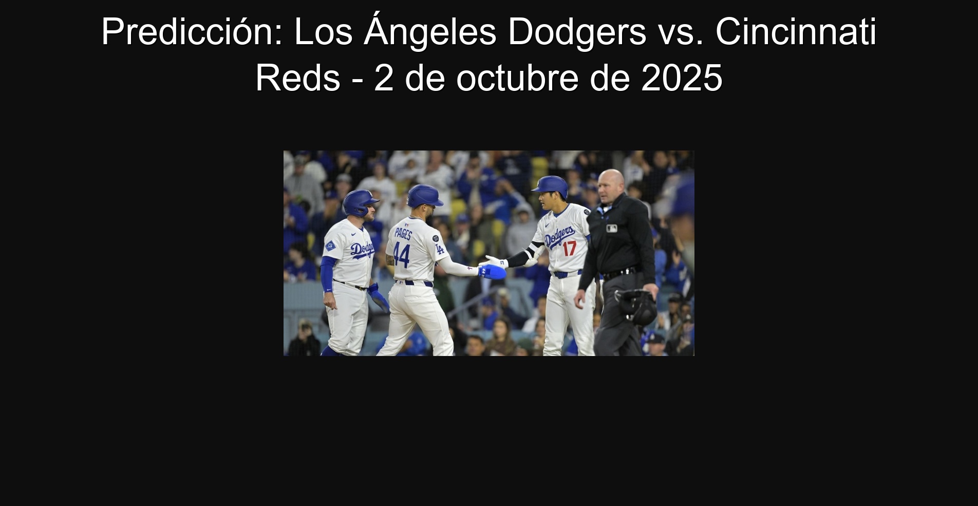 Predicción: Los Ángeles Dodgers vs. Cincinnati Reds - 2 de octubre de 2025 1 307506