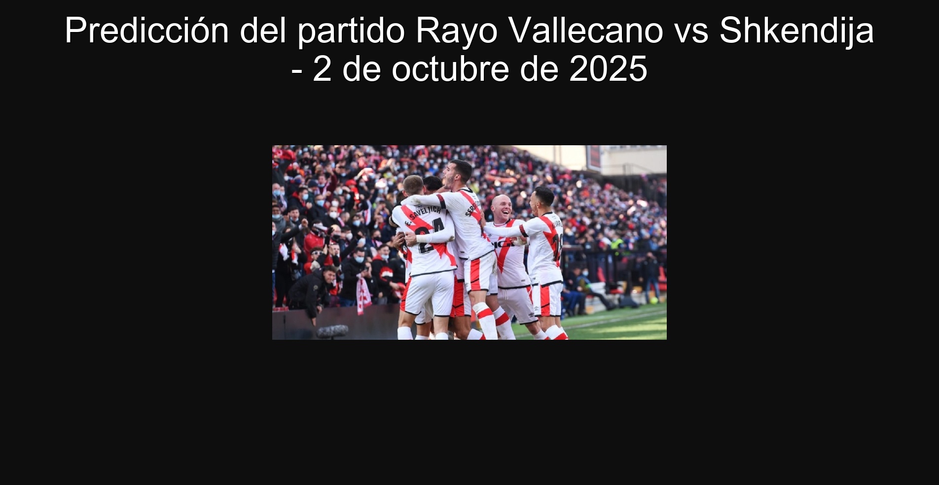 Predicción del partido Rayo Vallecano vs Shkendija - 2 de octubre de 2025