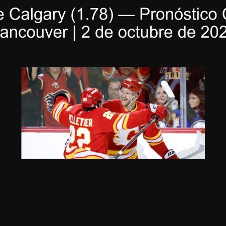 Calgary Victory (1.78) – Calgary vs Vancouver forecast | October 2, 2025