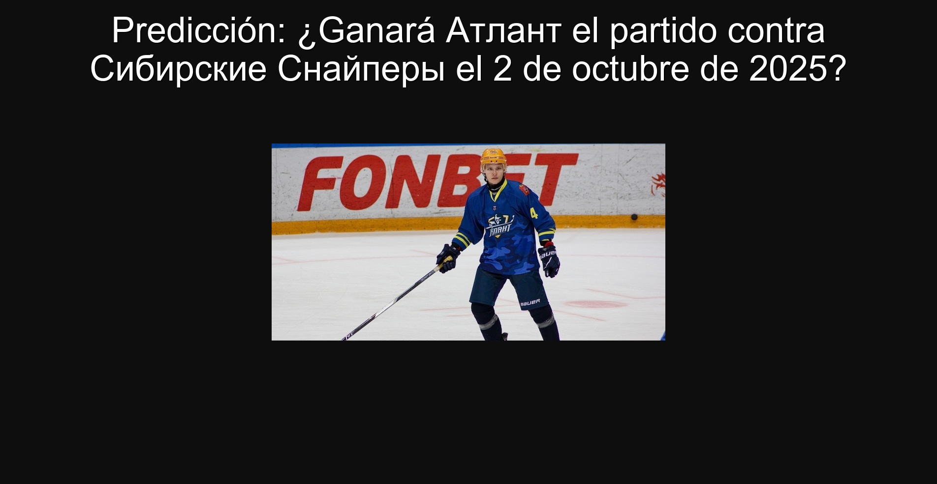 Predicción: ¿Ganará Атлант el partido contra Сибирские Снайперы el 2 de octubre de 2025?