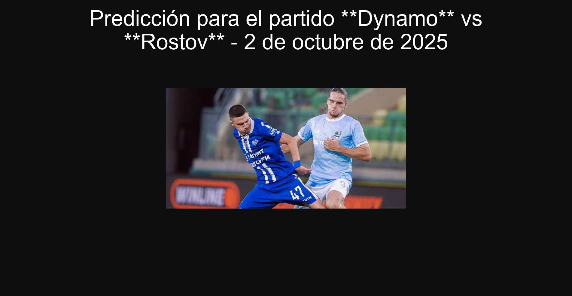 Predicción para el partido **Dynamo** vs **Rostov** - 2 de octubre de 2025