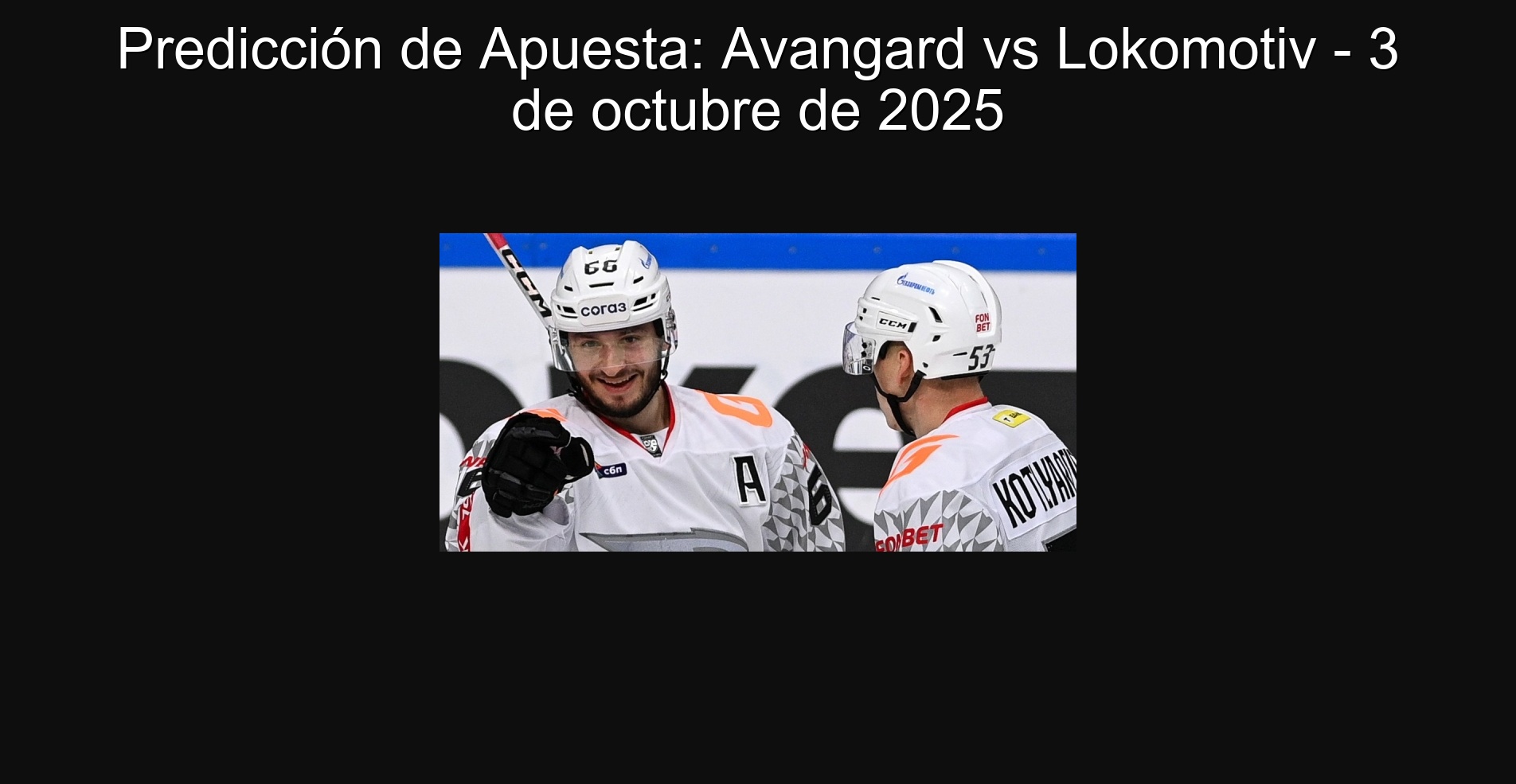 Predicción de Apuesta: Avangard vs Lokomotiv - 3 de octubre de 2025 1 307954