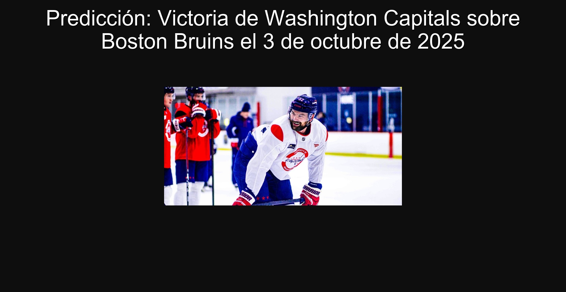 Predicción: Victoria de Washington Capitals sobre Boston Bruins el 3 de octubre de 2025