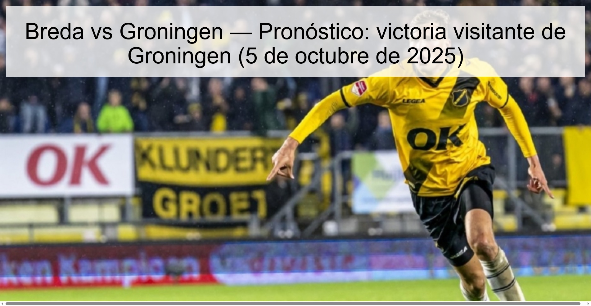 Breda vs Groningen — Pronóstico: victoria visitante de Groningen (5 de octubre de 2025)