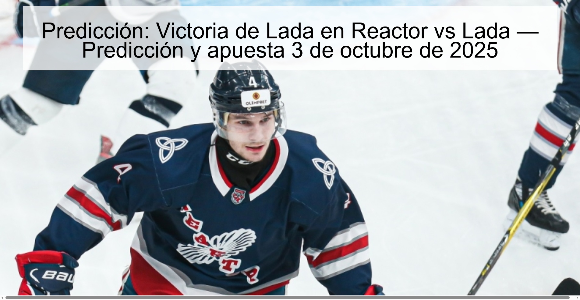 Predicción: Victoria de Lada en Reactor vs Lada — Predicción y apuesta 3 de octubre de 2025 1 Predicción: Victoria de Lada en Reactor vs Lada — Predicción y apuesta 3 de octubre de 2025