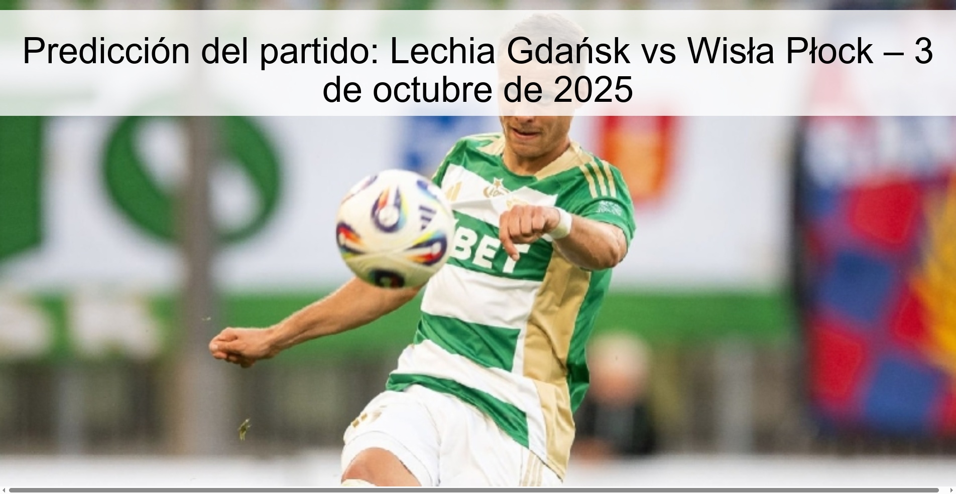 Predicción del partido: Lechia Gdańsk vs Wisła Płock – 3 de octubre de 2025