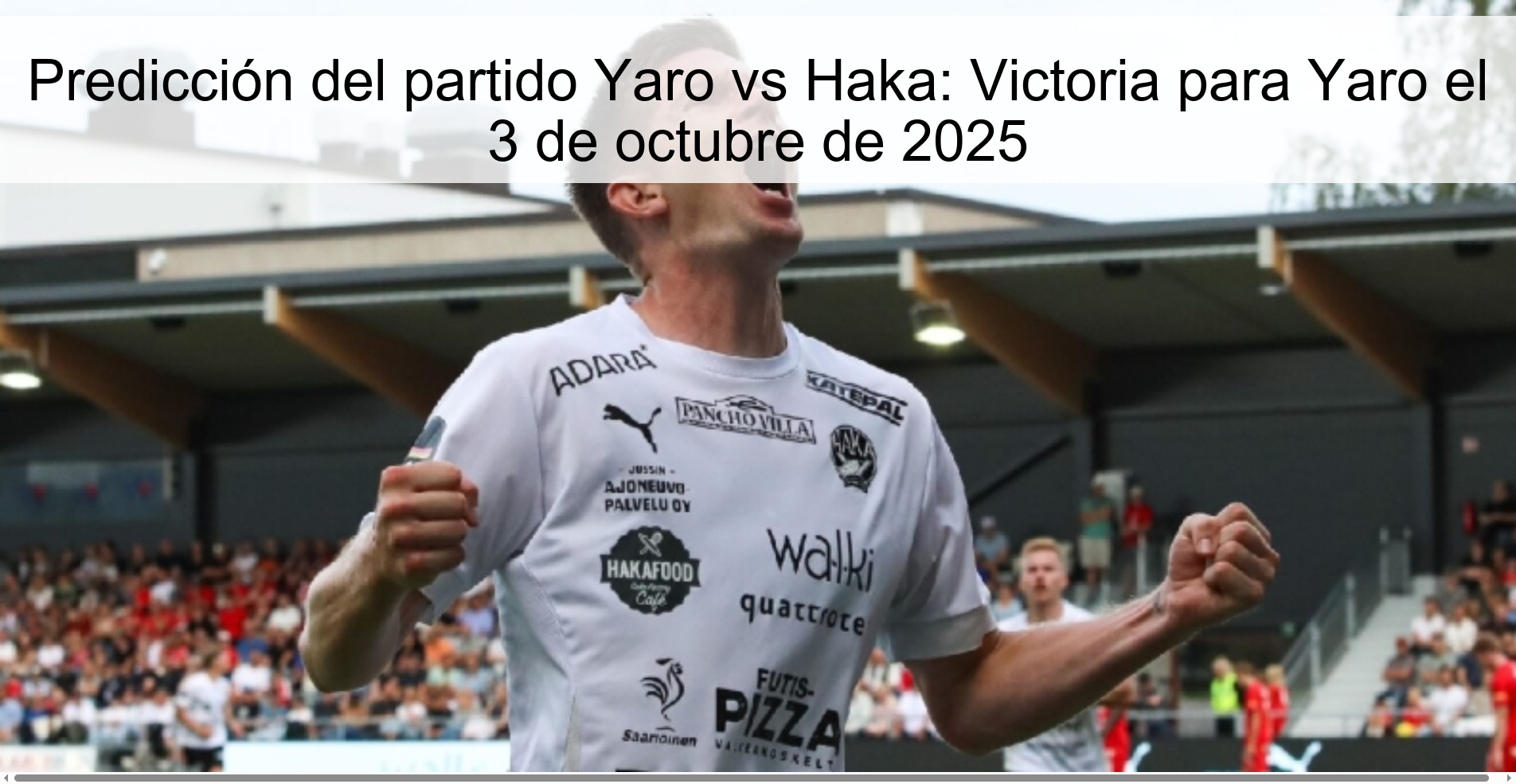 Predicción del partido Yaro vs Haka: Victoria para Yaro el 3 de octubre de 2025