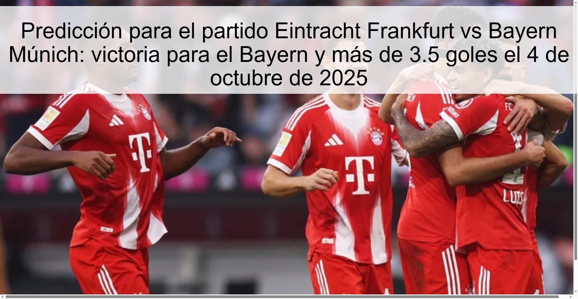 Predicción para el partido Eintracht Frankfurt vs Bayern Múnich: victoria para el Bayern y más de 3.5 goles el 4 de octubre de 2025