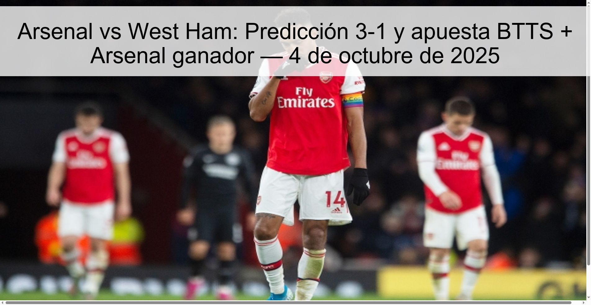 Arsenal vs West Ham: Predicción 3-1 y apuesta BTTS + Arsenal ganador — 4 de octubre de 2025 1 Arsenal vs West Ham: Predicción 3-1 y apuesta BTTS + Arsenal ganador — 4 de octubre de 2025