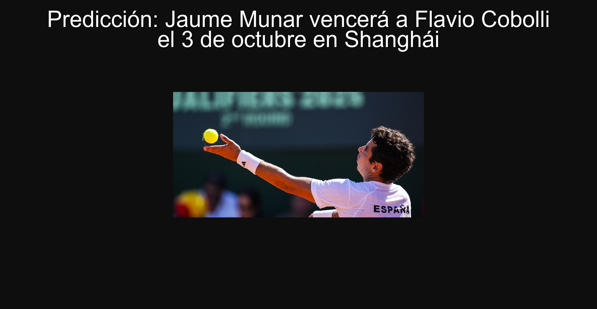 Predicción: Jaume Munar vencerá a Flavio Cobolli el 3 de octubre en Shanghái