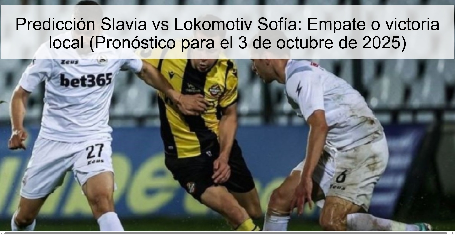 Predicción Slavia vs Lokomotiv Sofía: Empate o victoria local (Pronóstico para el 3 de octubre de 2025)