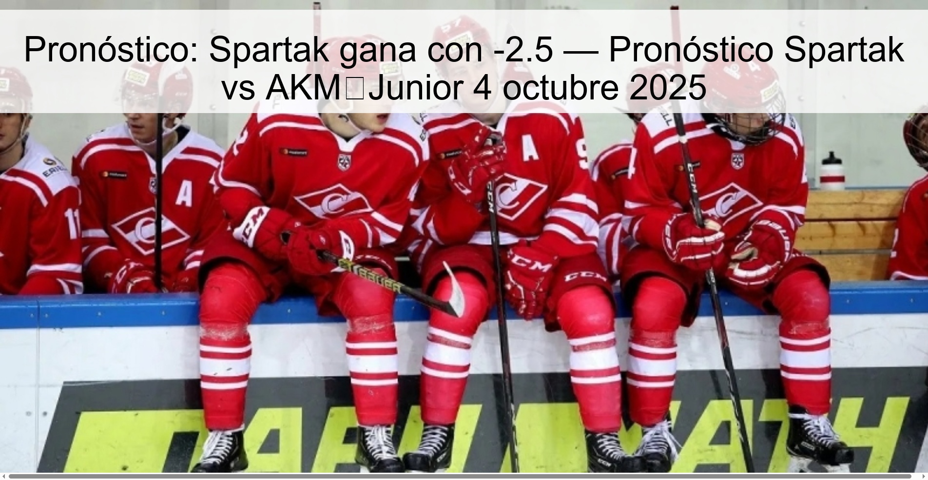 Pronóstico: Spartak gana con -2.5 — Pronóstico Spartak vs AKM‑Junior 4 octubre 2025 1 Pronóstico: Spartak gana con -2.5 — Pronóstico Spartak vs AKM‑Junior 4 octubre 2025