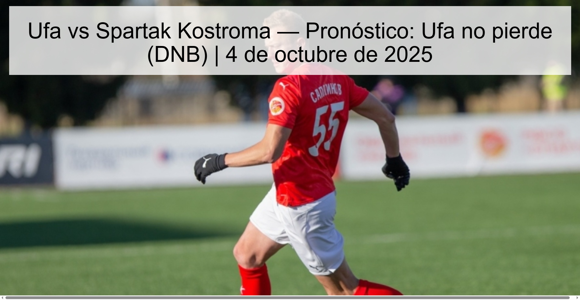 Ufa vs Spartak Kostroma — Pronóstico: Ufa no pierde (DNB) | 4 de octubre de 2025