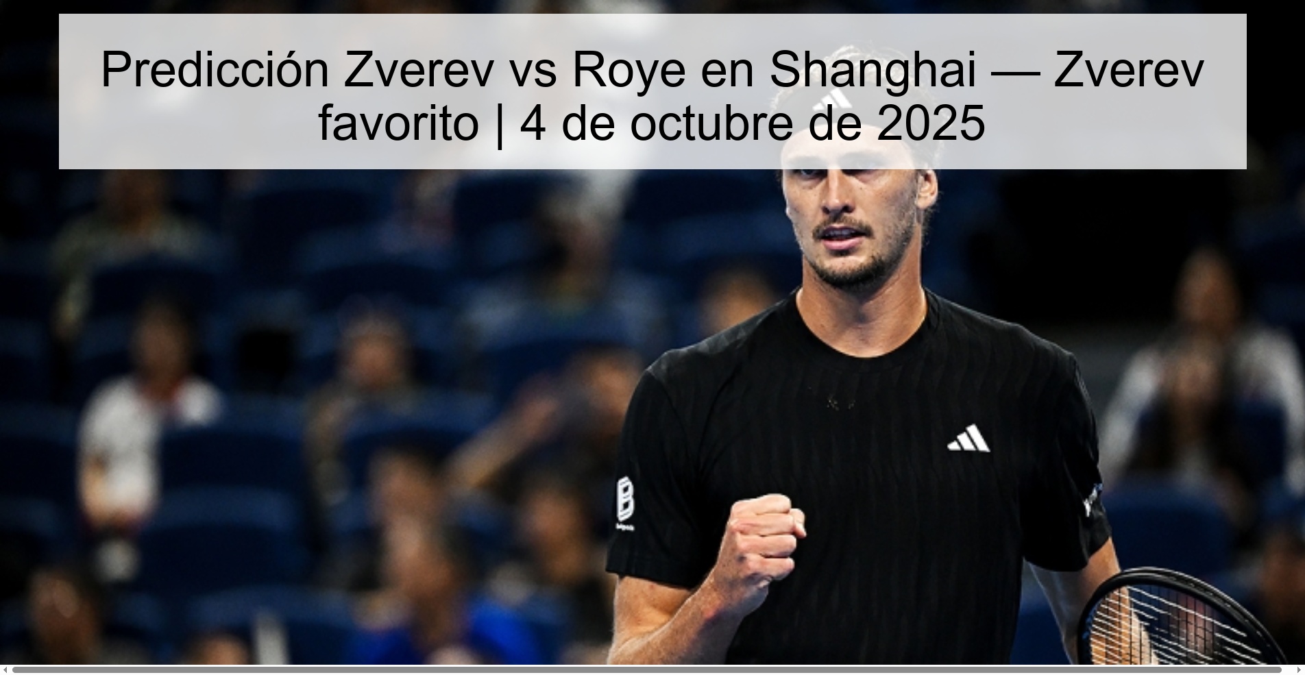 Predicción Zverev vs Roye en Shanghai — Zverev favorito | 4 de octubre de 2025