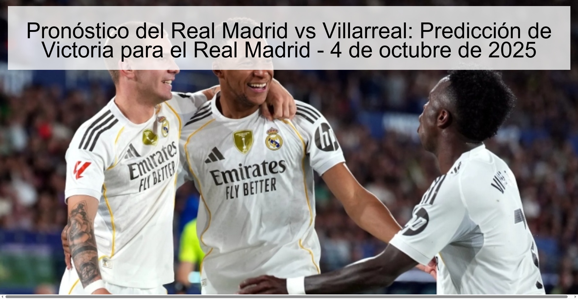 Pronóstico del Real Madrid vs Villarreal: Predicción de Victoria para el Real Madrid - 4 de octubre de 2025
