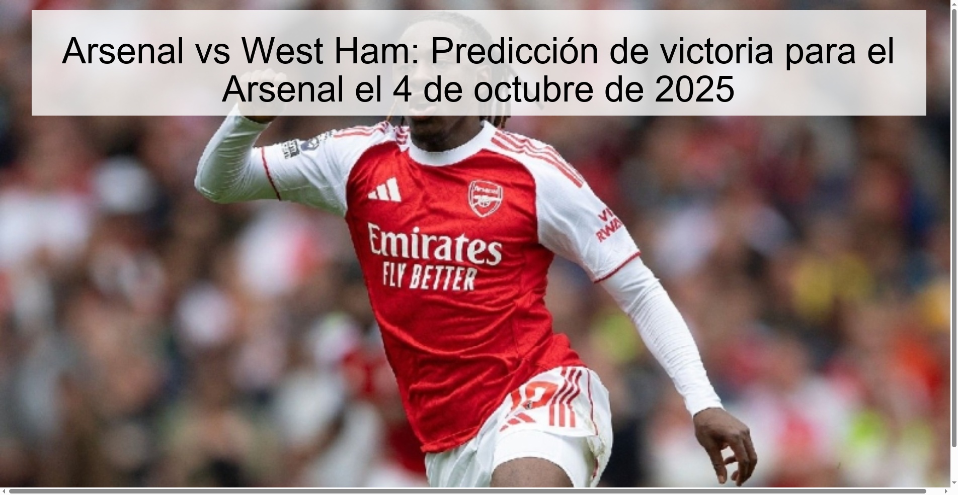 Arsenal vs West Ham: Predicción de victoria para el Arsenal el 4 de octubre de 2025