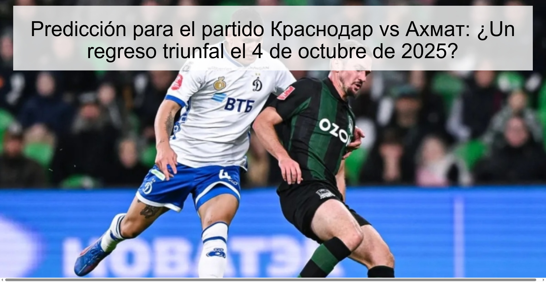 Predicción para el partido Краснодар vs Ахмат: ¿Un regreso triunfal el 4 de octubre de 2025?