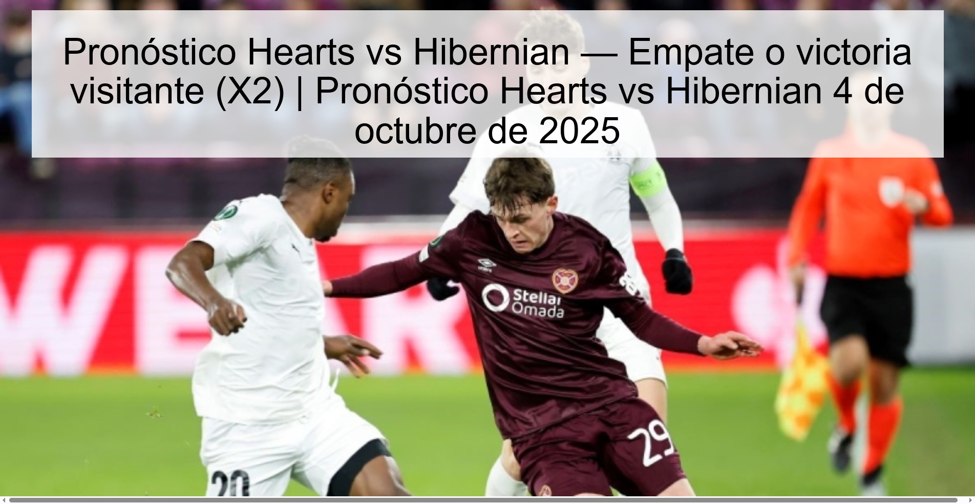 Pronóstico Hearts vs Hibernian — Empate o victoria visitante (X2) | Pronóstico Hearts vs Hibernian 4 de octubre de 2025