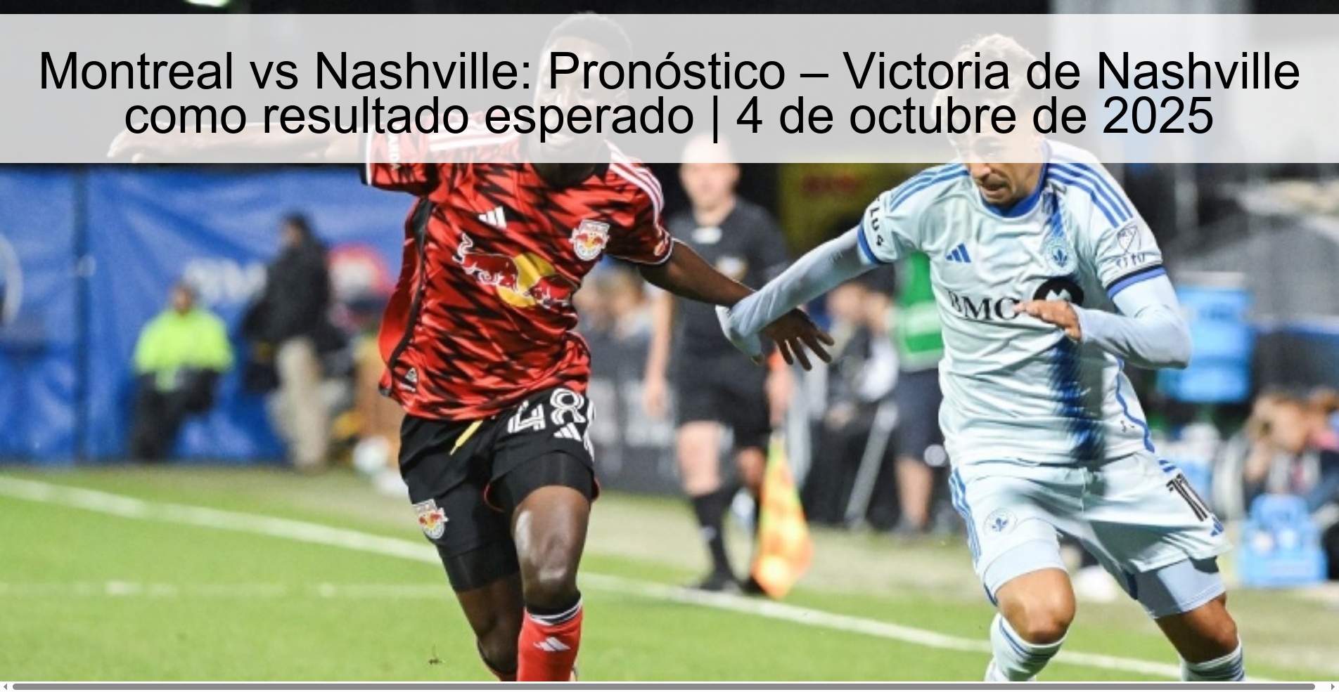 Montreal vs Nashville: Pronóstico – Victoria de Nashville como resultado esperado | 4 de octubre de 2025