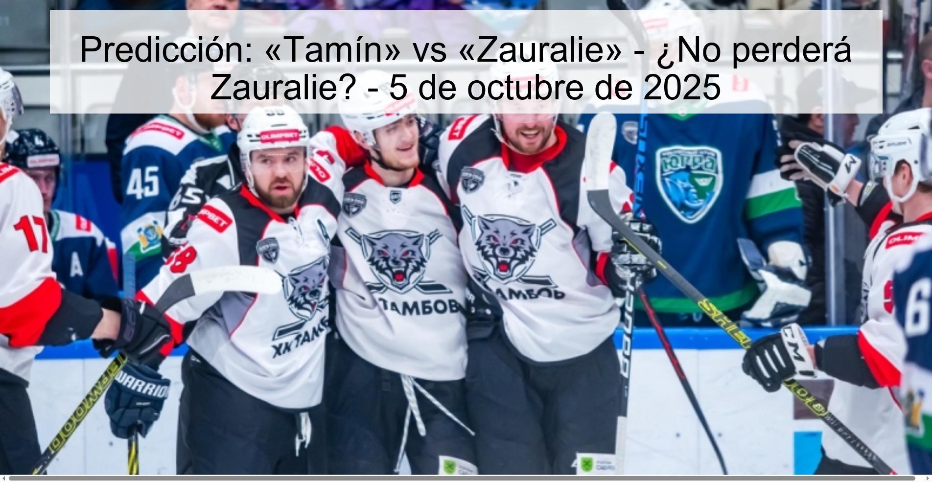 Predicción: «Tamín» vs «Zauralie» - ¿No perderá Zauralie? - 5 de octubre de 2025