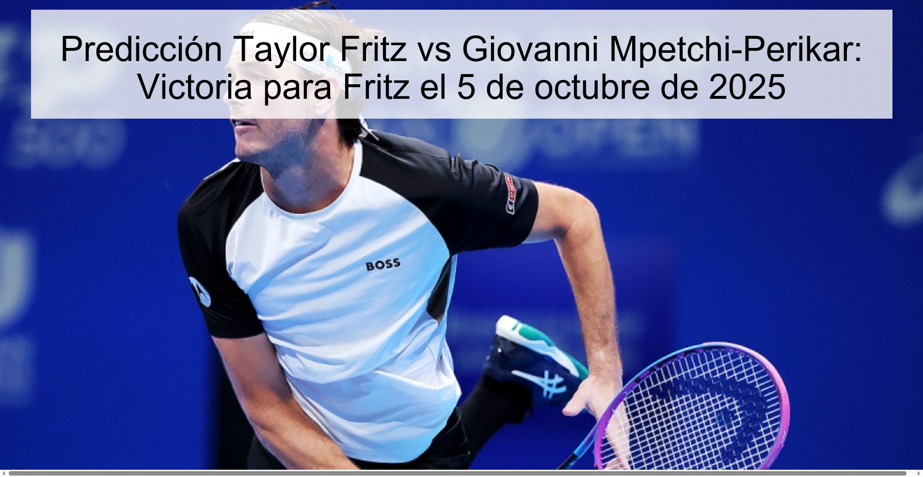 Predicción Taylor Fritz vs Giovanni Mpetchi-Perikar: Victoria para Fritz el 5 de octubre de 2025