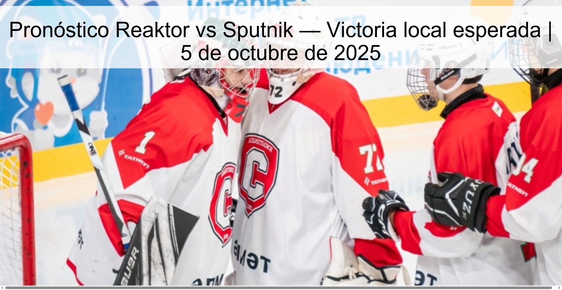 Pronóstico Reaktor vs Sputnik — Victoria local esperada | 5 de octubre de 2025