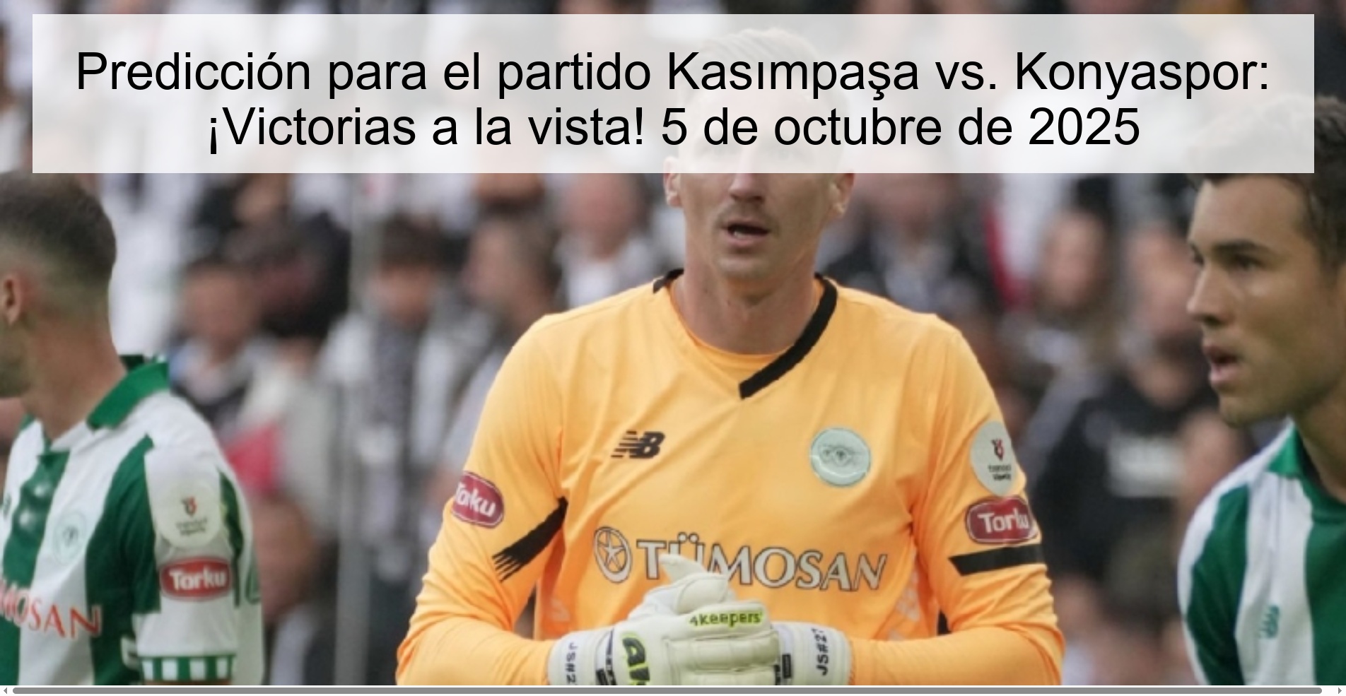 Predicción para el partido Kasımpaşa vs. Konyaspor: ¡Victorias a la vista! 5 de octubre de 2025