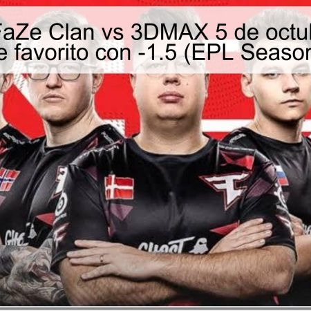 FAZE CLAN VS 3DMAX October 5, 2025: Favorite FAZ