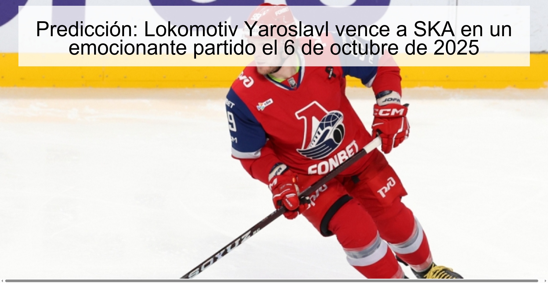 Predicción: Lokomotiv Yaroslavl vence a SKA en un emocionante partido el 6 de octubre de 2025 1 Predicción: Lokomotiv Yaroslavl vence a SKA en un emocionante partido el 6 de octubre de 2025