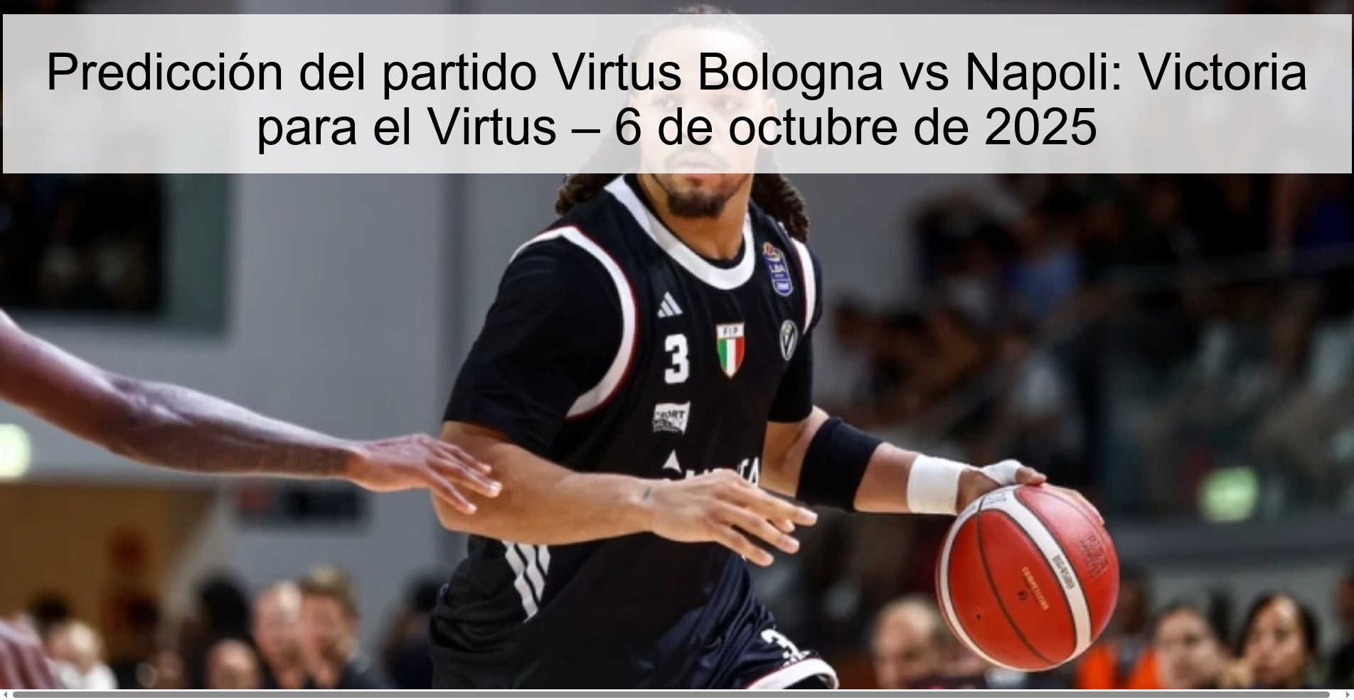 Predicción del partido Virtus Bologna vs Napoli: Victoria para el Virtus – 6 de octubre de 2025